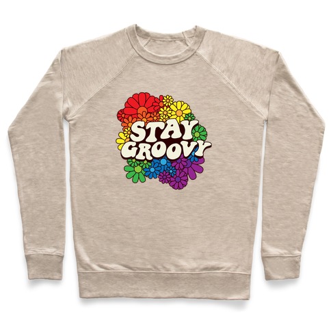 Stay Groovy (Pride Flag Colors) Pullover