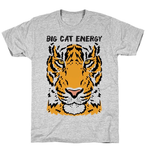 Big Cat Energy Tiger T-Shirt