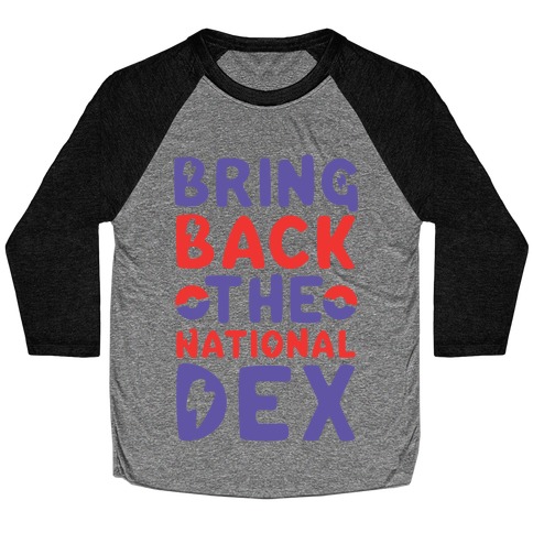 Bring Back the National Dex Baseball Tee
