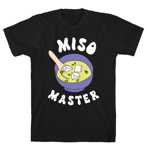 Miso Master T-Shirt