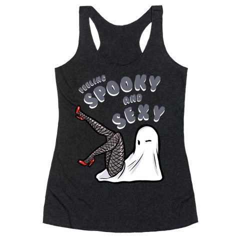 Feeling Spooky and Sexy Racerback Tank Top