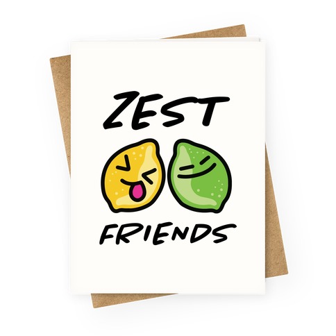 Zest Friends Greeting Card