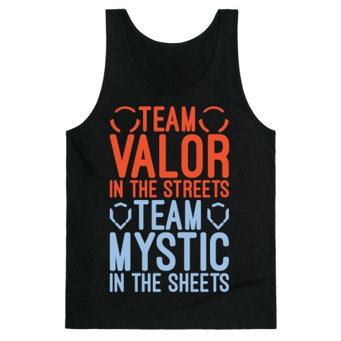 Team Valor In The Streets Team Mystic In The Sheets Parody White Print Tank Top