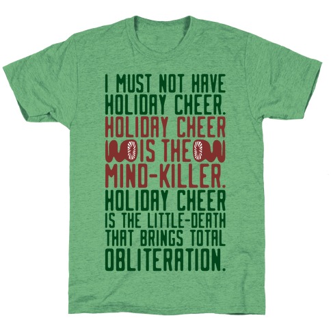 I Must Not Have Holiday Cheer Parody T-Shirt
