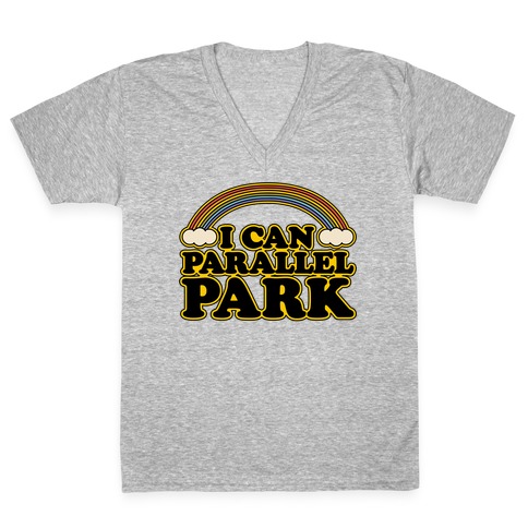 I Can Parallel Park V-Neck Tee Shirt