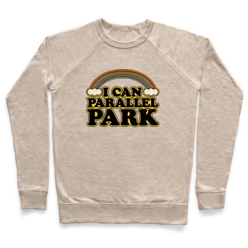 I Can Parallel Park Pullover
