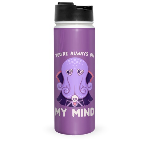 You're Always On My Mind (Mind Flayer) Travel Mug