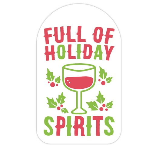Full of Holiday Spirits Die Cut Sticker