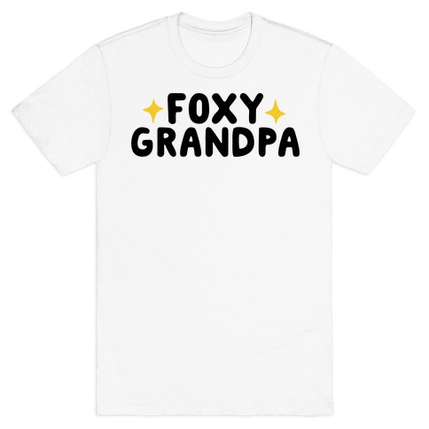 Foxy Grandpa T-Shirt