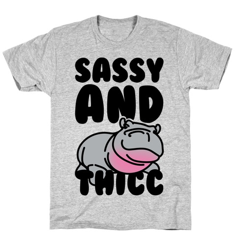 Sassy and Thicc T-Shirt