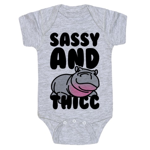 Sassy and Thicc  Baby One-Piece