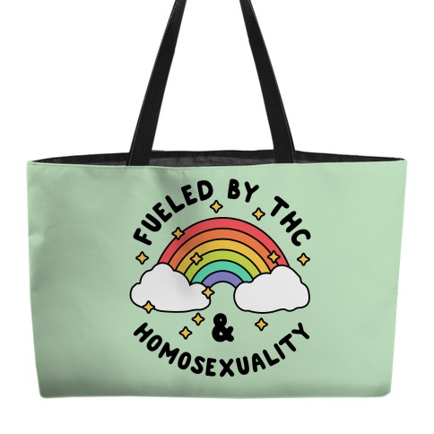 Fueled By THC & Homosexuality Weekender Tote