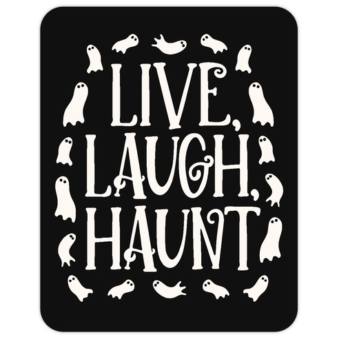 Live Laugh Haunt Die Cut Sticker