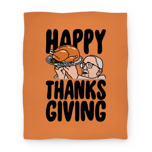 Happy Thanksgiving Pope Meme Blanket