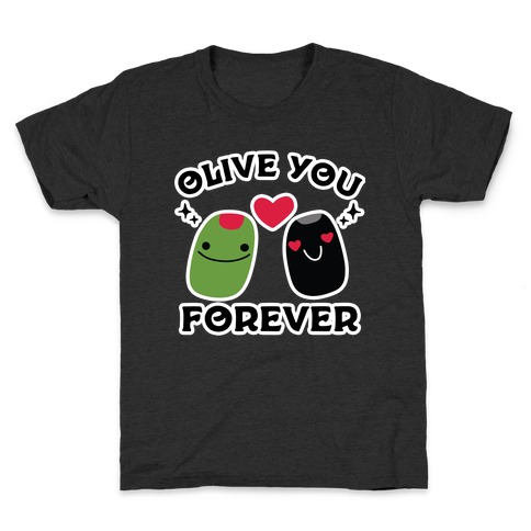 Olive You Forever Kids T-Shirt