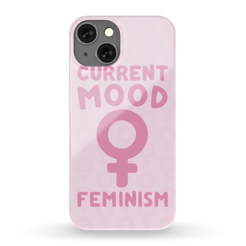 Current Mood Feminism Phone Case