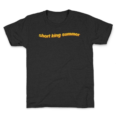 Short King Summer Subtitle Kids T-Shirt