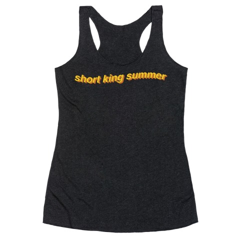 Short King Summer Subtitle Racerback Tank Top