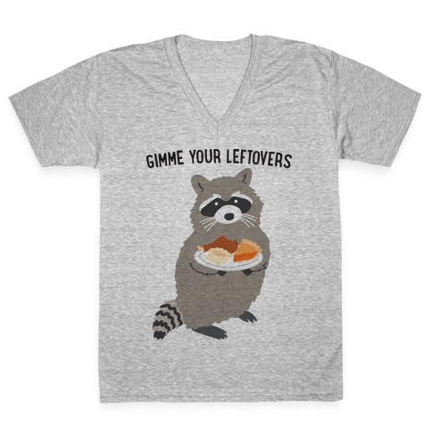 Gimme Your Leftovers Raccoon V-Neck Tee Shirt