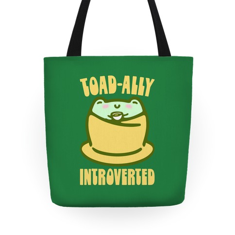 Toad-Ally Introverted Tote