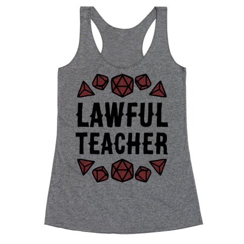 Lawful Teacher Racerback Tank Top