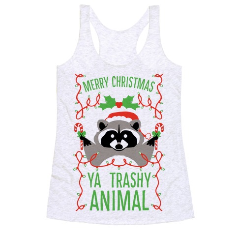 Merry Christmas Ya Trashy Animal Racerback Tank Top