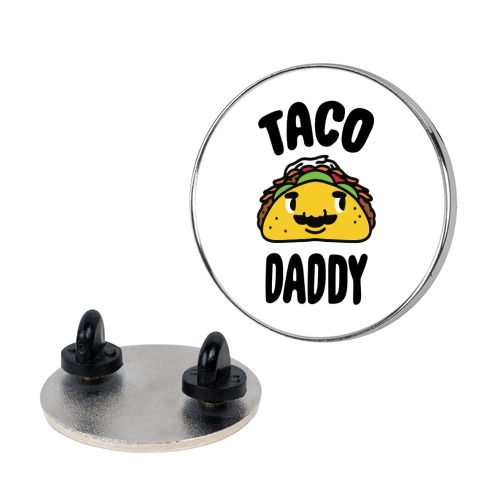Taco Daddy Pin