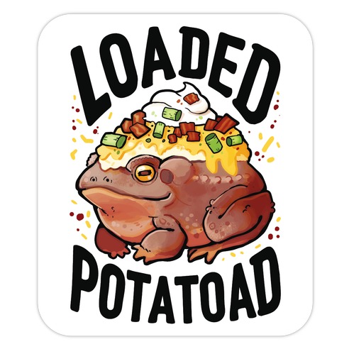 Loaded Potatoad Die Cut Sticker