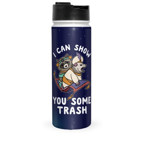 I Can Show You Some Trash Racoon Possum Travel Mug