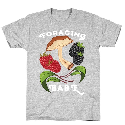 Foraging Babe T-Shirt