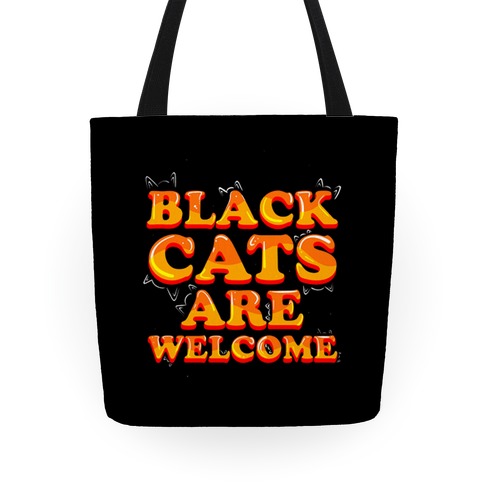 Black Cats Are Welcome Tote