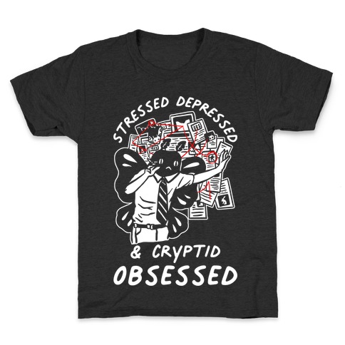 Stressed Depressed and Cryptid Obsessed Kids T-Shirt