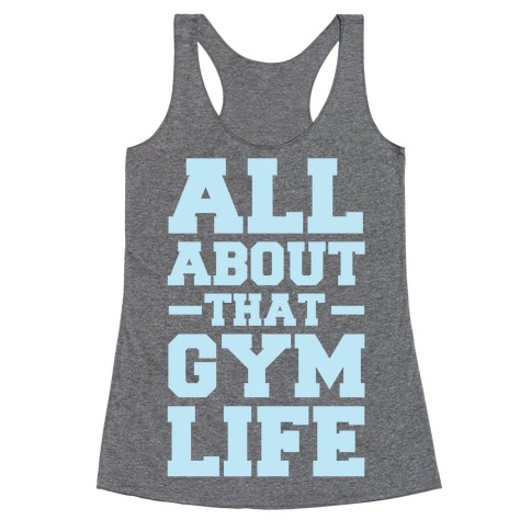 All About That Gym Life Racerback Tank Top