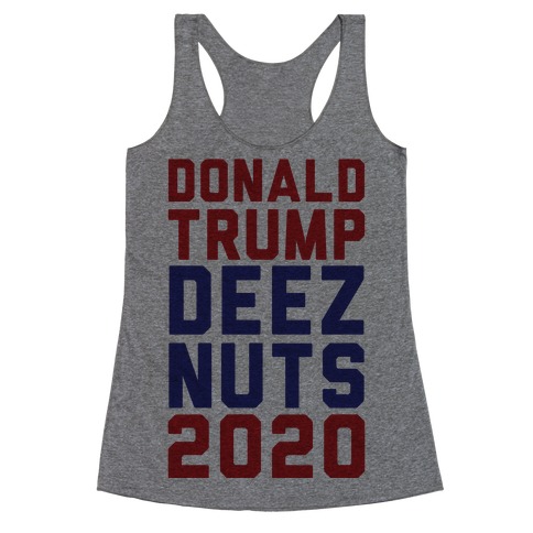 Donald Trump Deez Nuts 2020 Racerback Tank Top