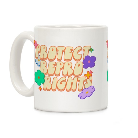 Protect Repro Rights Coffee Mug