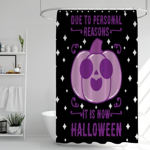 Due To Personal Reasons It Is Now Halloween Pumpkin (Purple) Shower Curtain