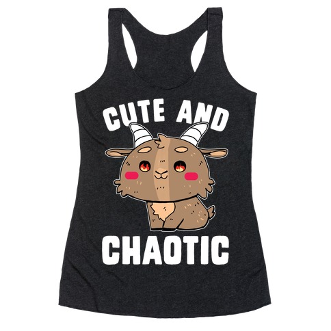 Cute and Chaotic Racerback Tank Top