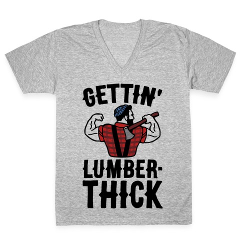 Gettin' Lumber-Thick Parody V-Neck Tee Shirt