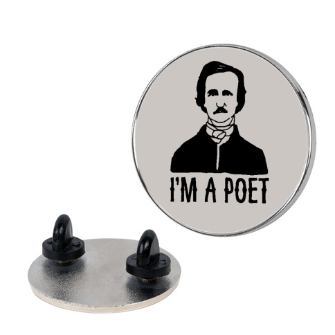 I'm A Poet Poe Parody Pin