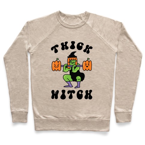 Thick Witch (Workout Witch) Pullover