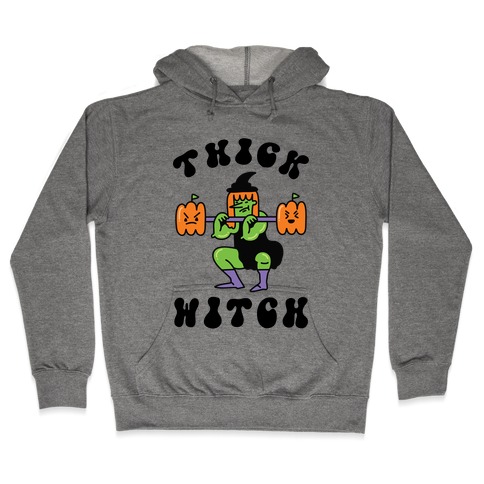 Thick Witch (Workout Witch) Hooded Sweatshirt