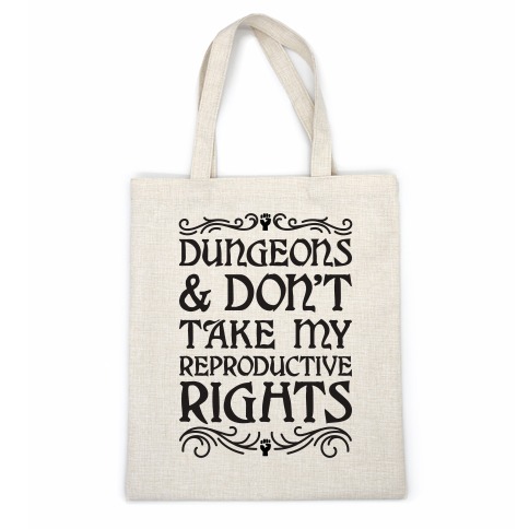Dungeons & Don't Take My Reproductive Rights Casual Tote