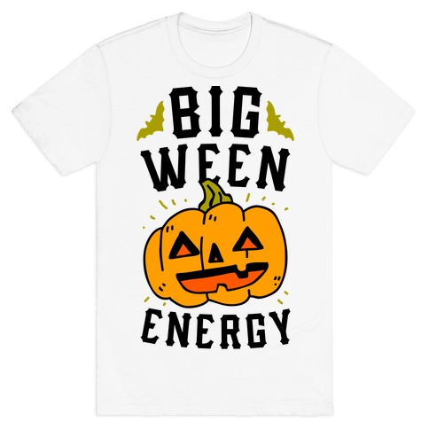 Big Ween Energy T-Shirt