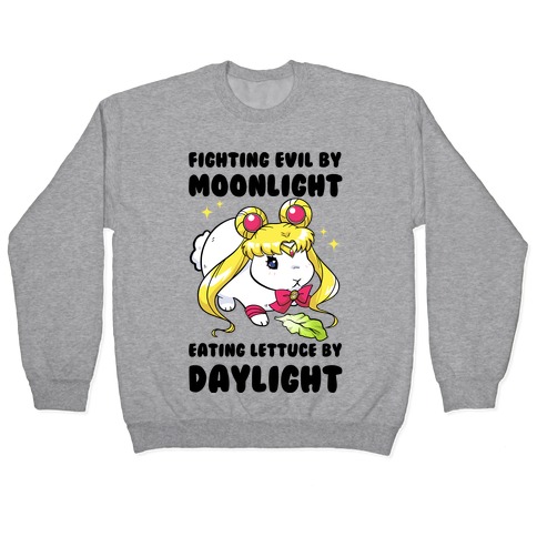 Fighting Evil By Moonlight Eating Lettuce By Daylight Pullover