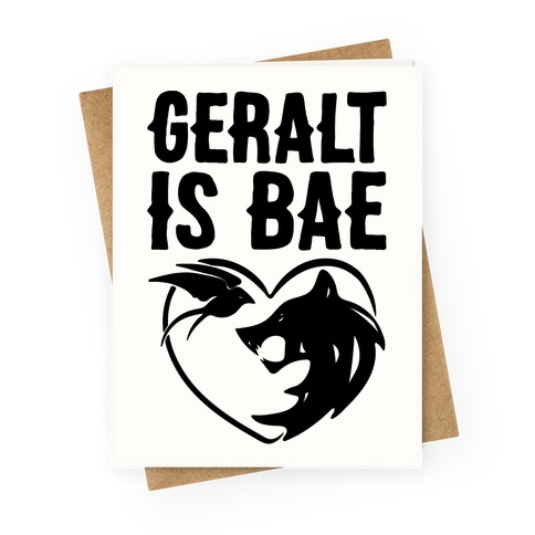 Geralt Is Bae Parody Greeting Card