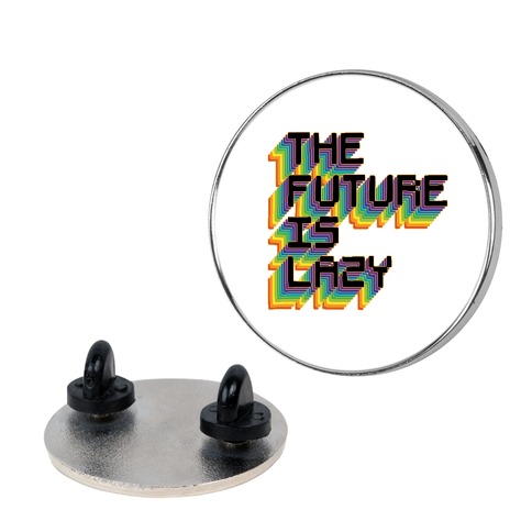 The Future is Lazy Pin