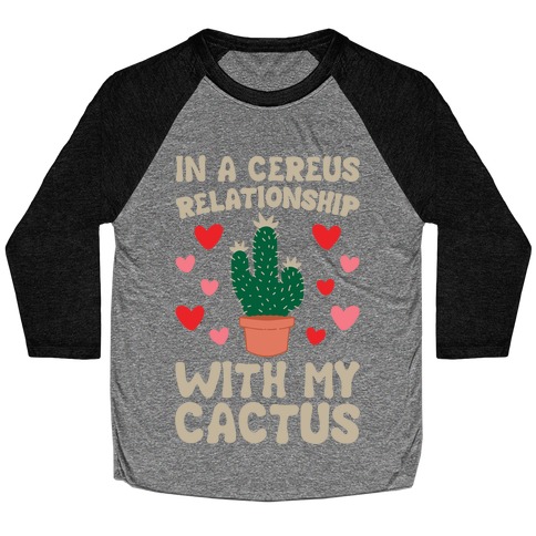 In A Cereus Relationship With My Cactus White Print Baseball Tee