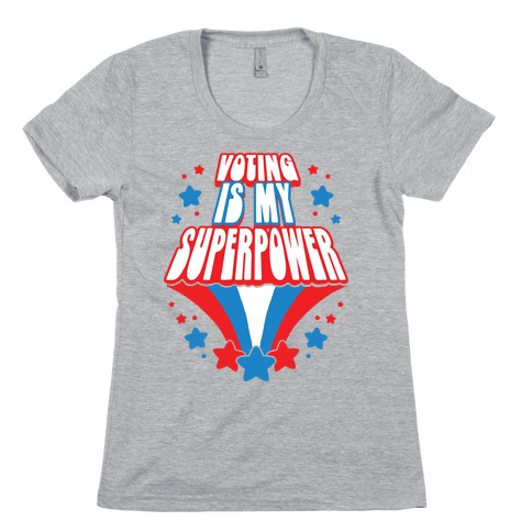 Voting Is My Superpower Womens T-Shirt