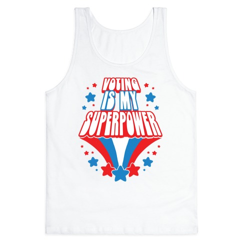 Voting Is My Superpower Tank Top