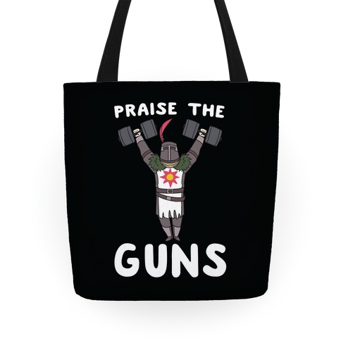 Praise the Guns - Dark Souls Tote